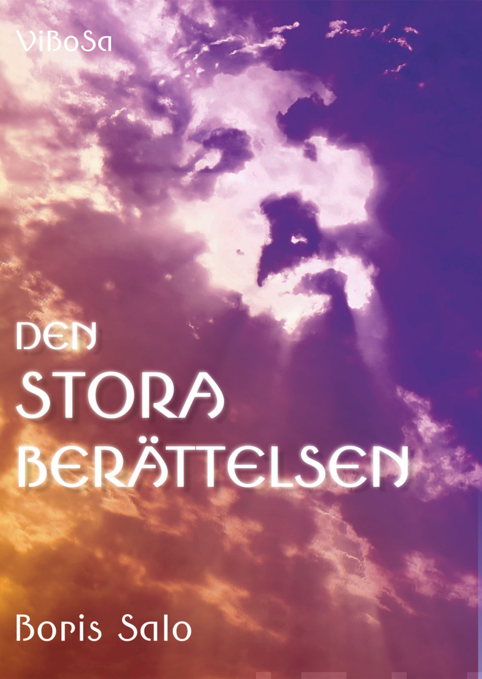 Valokuva kirjasta Boris Salo Den stora berättelsen, kuuluu tuoteryhmään Uskonto raamatut.