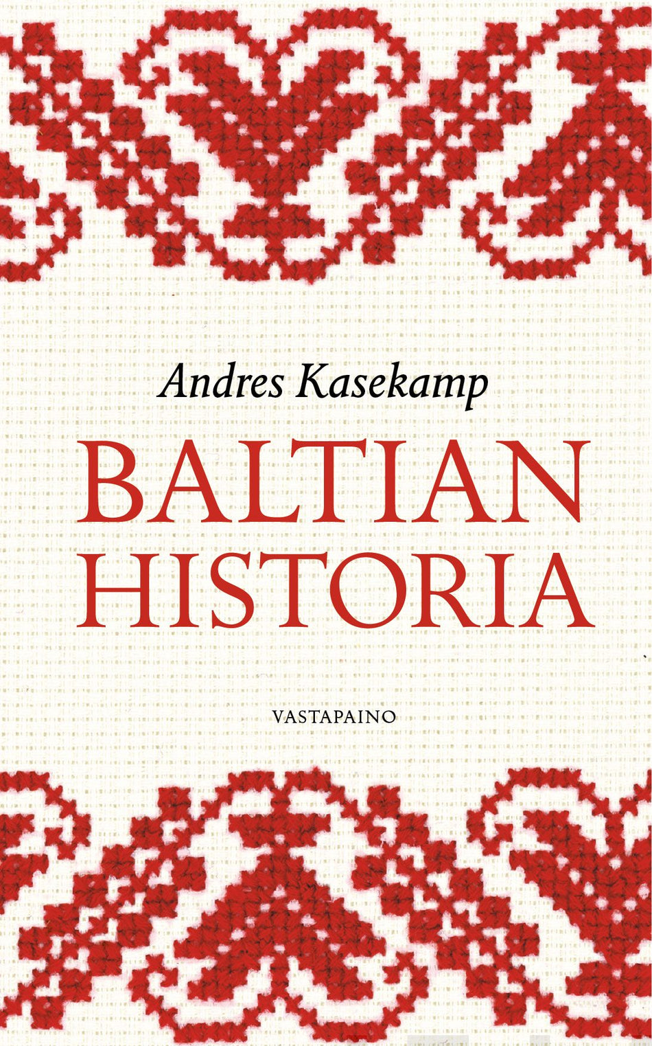 Valokuva kirjasta Andres Kasekamp Baltian historia, kuuluu tuoteryhmään Kotimaiset pokkarit.