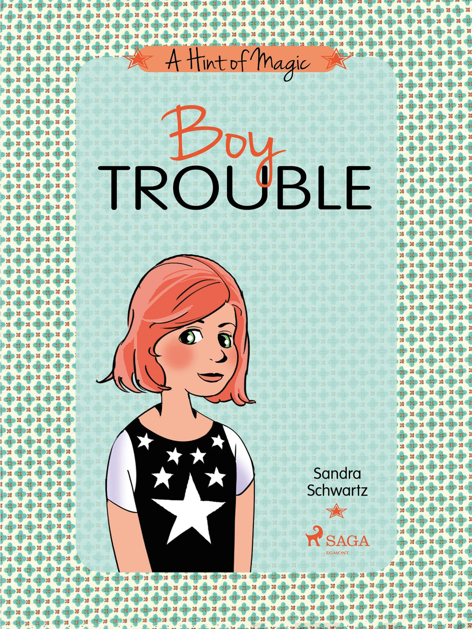 Valokuva kirjasta Sandra Schwartz Hint of Magic 3: Boy Trouble, A, kuuluu tuoteryhmään E-kirjat lapset ja nuoret.