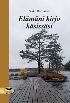 Valokuva kirjasta Sisko Ratilainen Elämäni kirjo käsissäsi, kuuluu tuoteryhmään Runot.