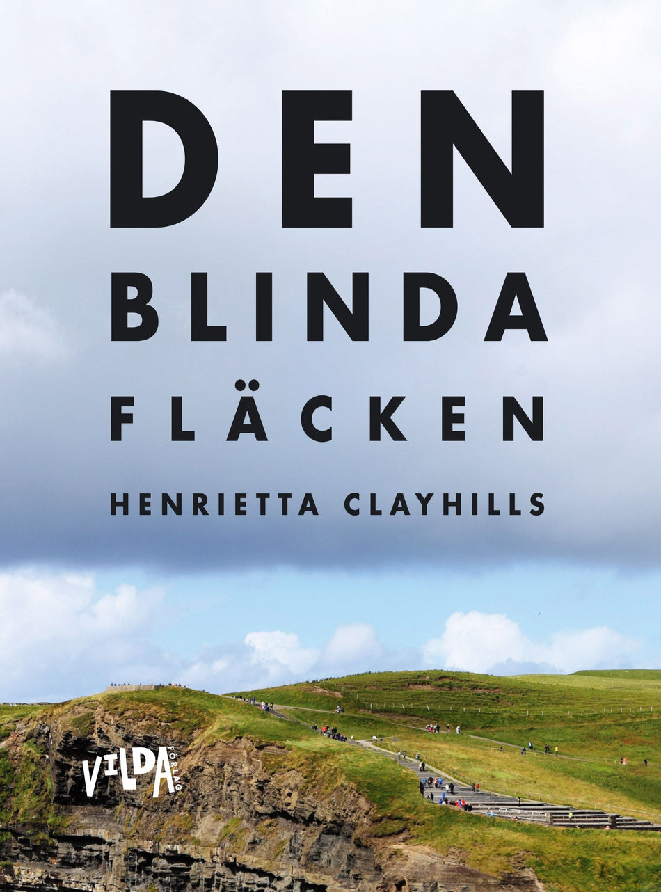 Valokuva kirjasta Henrietta Clayhills Den blinda fläcken, kuuluu tuoteryhmään Muut kaunokirjat.