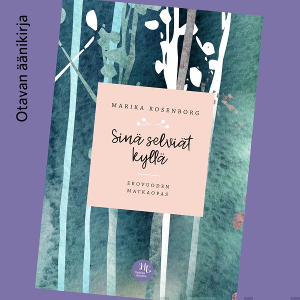 Valokuva kirjasta Marika Rosenborg Sinä selviät kyllä, kuuluu tuoteryhmään Äänikirjat tieto.
