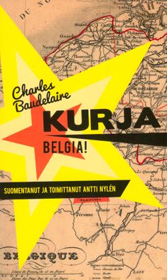 Valokuva kirjasta Charles Baudelaire Kurja Belgia!, kuuluu tuoteryhmään Kotimaiset pokkarit.