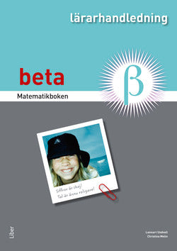 Valokuva kirjasta Lennart Undvall / Christina Melin / Jenny Ollén Matematikboken Beta Lärarhandledning, kuuluu tuoteryhmään Ruots lapset nuoret ja sarjakuvat.