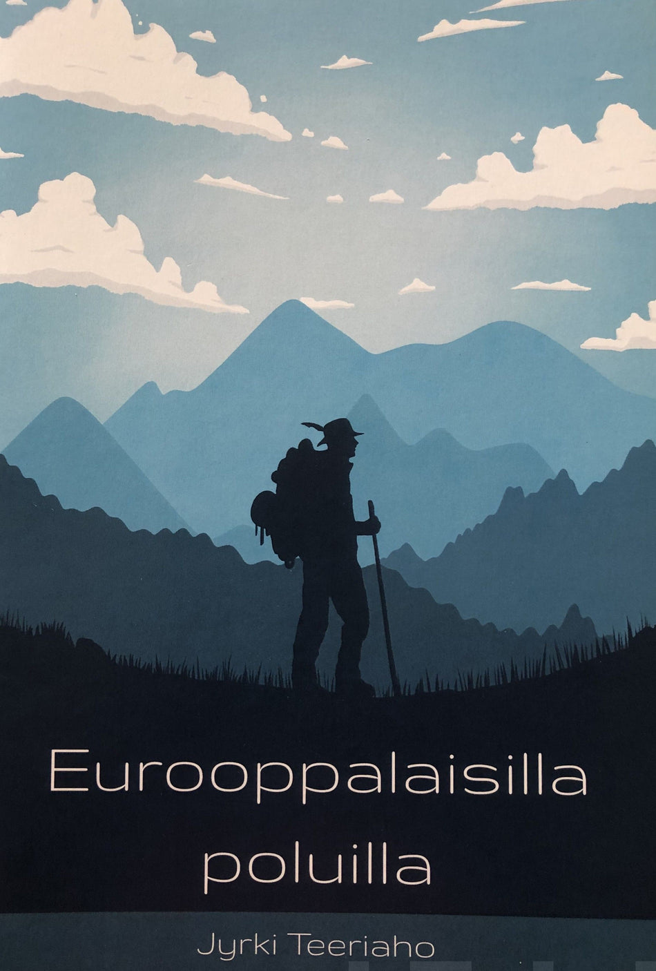 Valokuva kirjasta Jyrki Teeriaho Eurooppalaisilla poluilla, kuuluu tuoteryhmään Matkat.