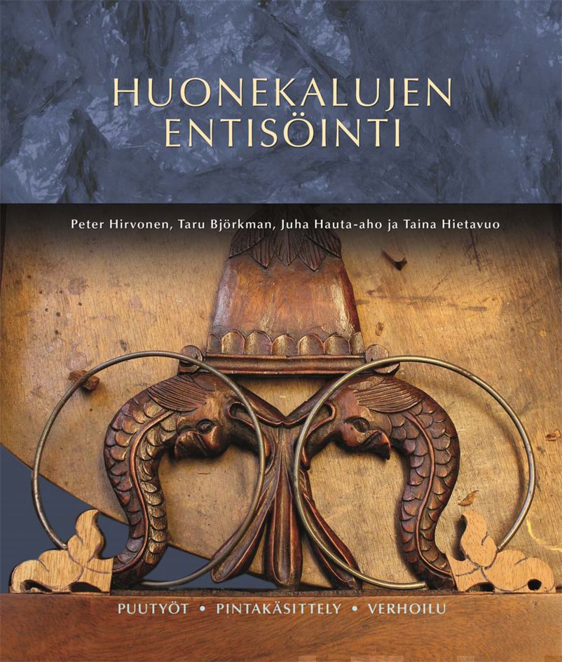 Valokuva kirjasta Peter Hirvonen / Taru Björkman / Juha Hauta-Aho / Taina Hietavuo Huonekalujen entisöinti, kuuluu tuoteryhmään K-kirjat.