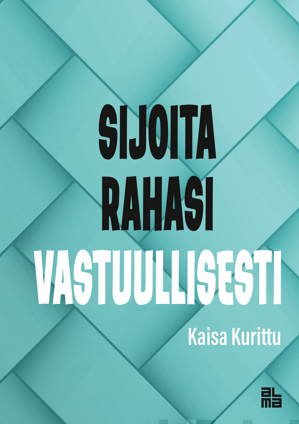 Valokuva kirjasta Kaisa Kurittu Sijoita rahasi vastuullisesti, kuuluu tuoteryhmään E-kirjat tieto.