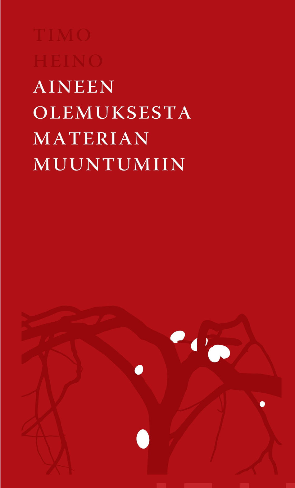 Valokuva kirjasta Timo Heino Aineen olemuksesta materian muuntumiin, kuuluu tuoteryhmään Taiteet.