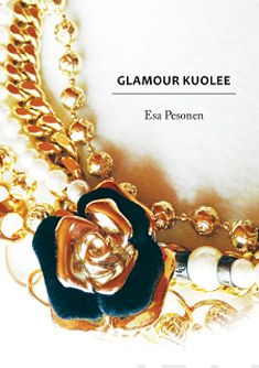 Valokuva kirjasta Esa Pesonen Glamour kuolee, kuuluu tuoteryhmään Runot.