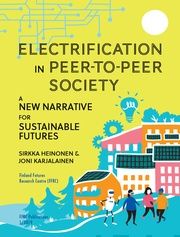 Valokuva kirjasta Sirkka Heinonen / Joni Karjalainen Electrification in Peer-to-Peer Society, kuuluu tuoteryhmään Muut tietokirjat.
