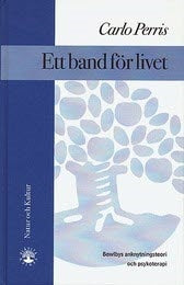 Valokuva kirjasta Carlo Perris Ett band för livet : Bowlbys anknytningsteori och psykoterapi, kuuluu tuoteryhmään Ruots muu tieto.