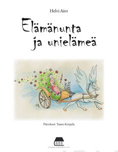 Valokuva kirjasta Helvi Airo Elämänunta ja unielämeä, kuuluu tuoteryhmään Runot.