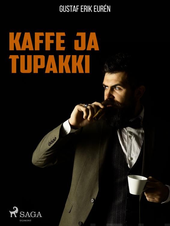Valokuva kirjasta Gustaf Erik Eurén Kaffe ja tupakki, kuuluu tuoteryhmään E-kirjat tieto.
