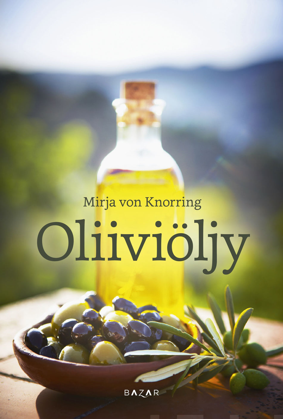 Valokuva kirjasta Mirja von Knorring Oliiviöljy, kuuluu tuoteryhmään E-kirjat tieto.