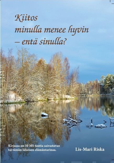 Valokuva kirjasta Lis-Mari Riska Kiitos minulla menee hyvin - entä sinulla?, kuuluu tuoteryhmään Terveys kasvatus.