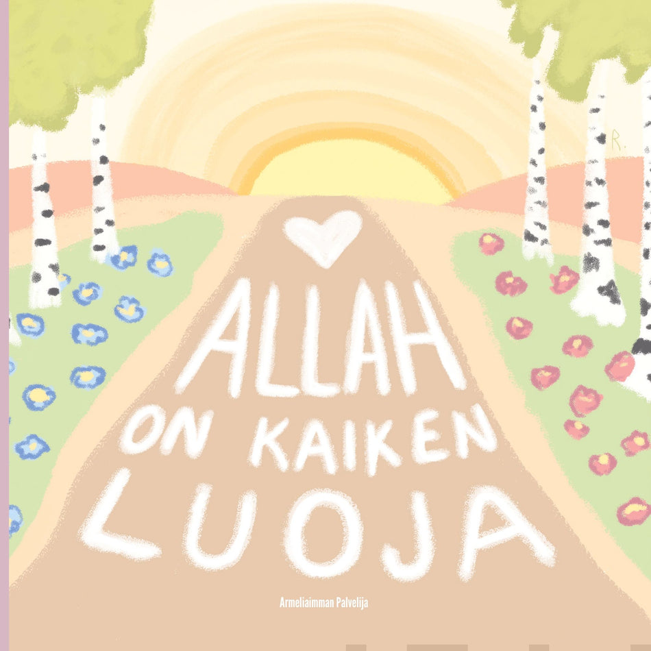 Valokuva kirjasta Armeliaimman Palvelija Allah on kaiken Luoja, kuuluu tuoteryhmään Lasten kuvakirjat.