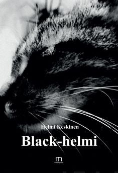 Valokuva kirjasta Helmi Keskinen Black-helmi, kuuluu tuoteryhmään Runot.
