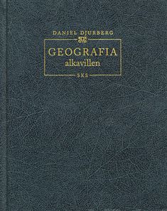 Valokuva kirjasta Daniel Djurberg Geografia alkavillen, kuuluu tuoteryhmään Matkat.
