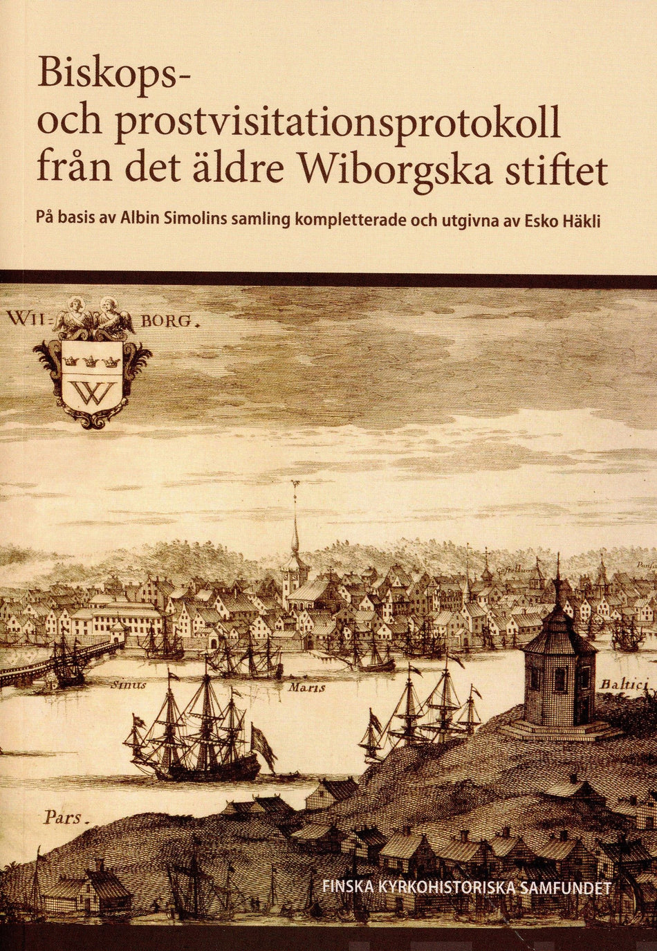 Valokuva kirjasta Esko Häkli Biskops- och prostvisitationsprotokoll från det äldre Viborgska stiftet, kuuluu tuoteryhmään Uskonto raamatut.