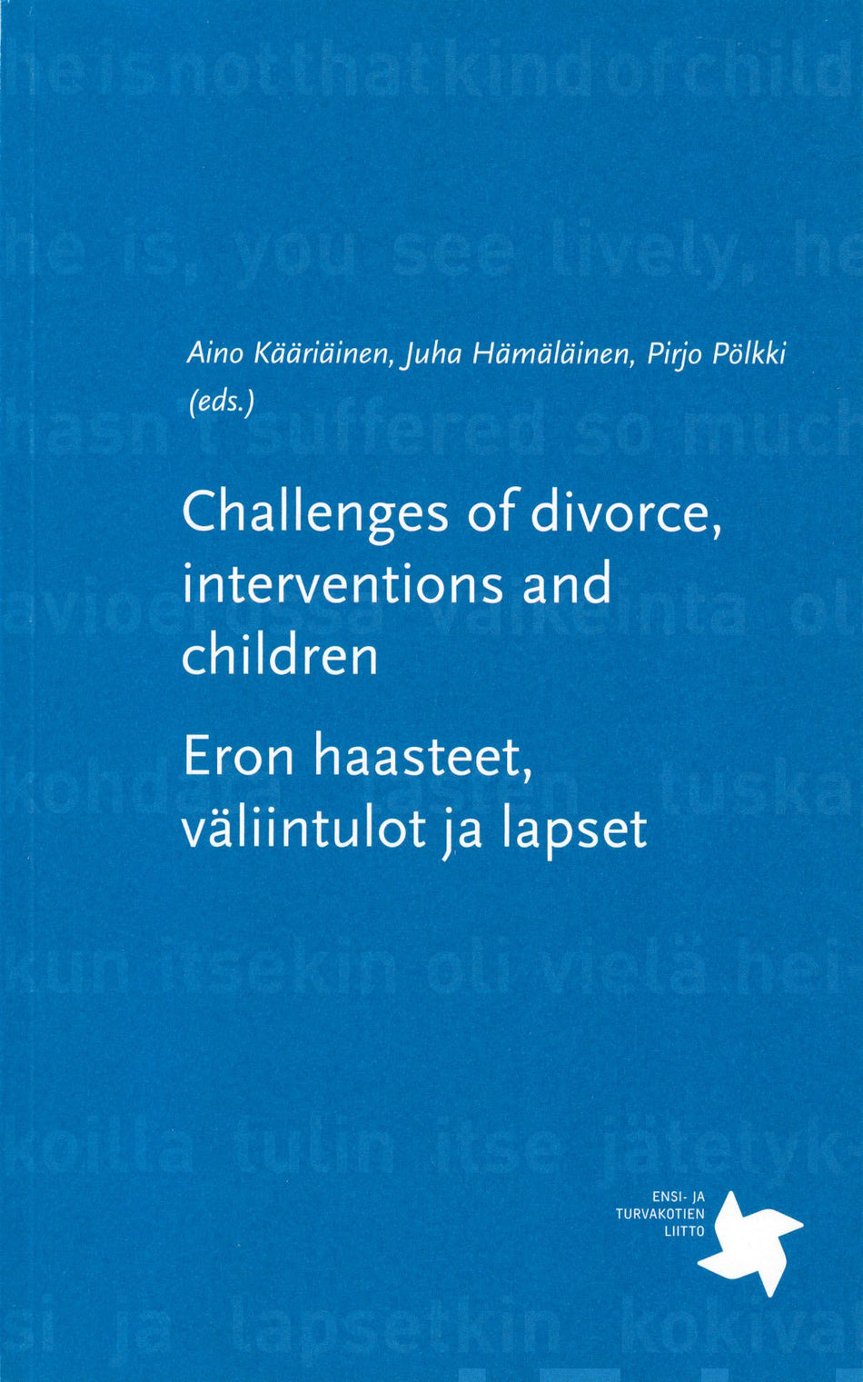 Valokuva kirjasta  Challenges of divorce, interventions and children - Eron haasteet, väliintulot ja lapset, kuuluu tuoteryhmään Talous yhteiskunta.