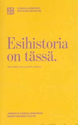 Valokuva kirjasta Vesa-Pekka Herva / Antti Lahelma Esihistoria on tässä, kuuluu tuoteryhmään Historia.