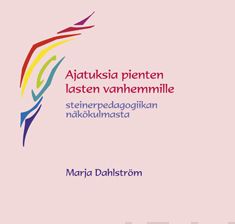 Valokuva kirjasta Marja Dahlström Ajatuksia pienten lasten vanhemmille, kuuluu tuoteryhmään Terveys kasvatus.