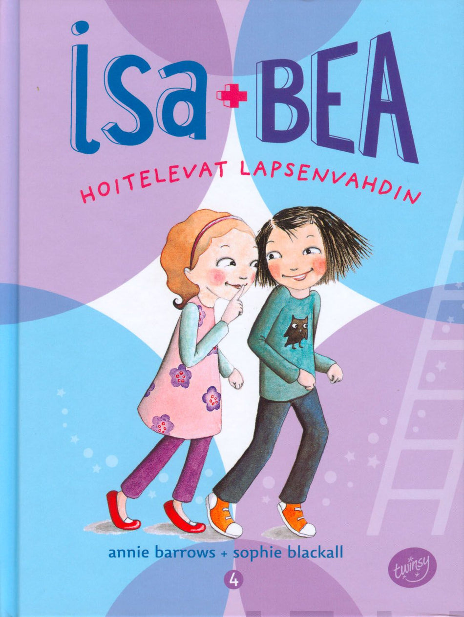 Valokuva kirjasta Annie Barrows Isa + Bea hoitelevat lapsenvahdin, kuuluu tuoteryhmään Lasten romaanit lorut ja runot.