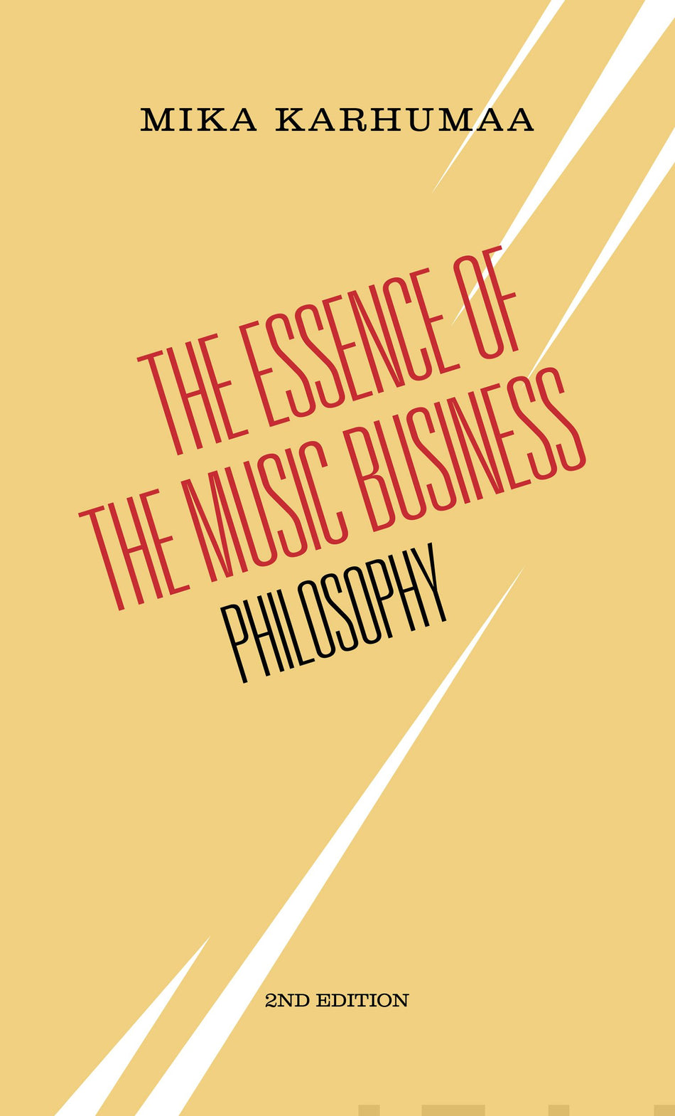 Valokuva kirjasta Mika Karhumaa Essence of the Music Business, The, kuuluu tuoteryhmään Musiikki.