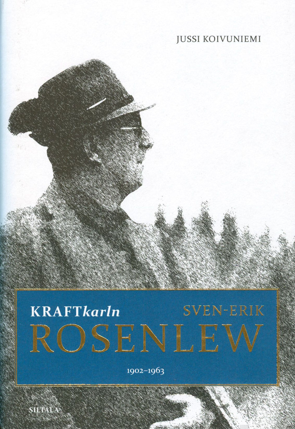 Valokuva kirjasta Jussi Koivuniemi Kraftkarlen Sven-Erik Rosenlew, kuuluu tuoteryhmään Elämäkerrat muistelmat.