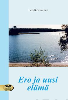 Valokuva kirjasta Leo Kostiainen Ero ja uusi elämä, kuuluu tuoteryhmään Runot.