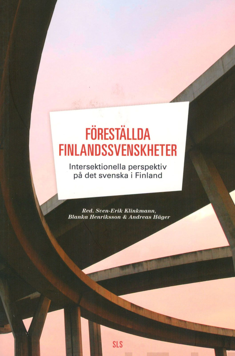 Valokuva kirjasta  Föreställda finlandssvenskheter, kuuluu tuoteryhmään Muut tietokirjat.