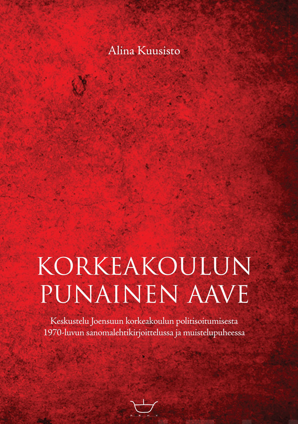 Valokuva kirjasta Alina Kuusisto Korkeakoulun punainen aave, kuuluu tuoteryhmään Terveys kasvatus.