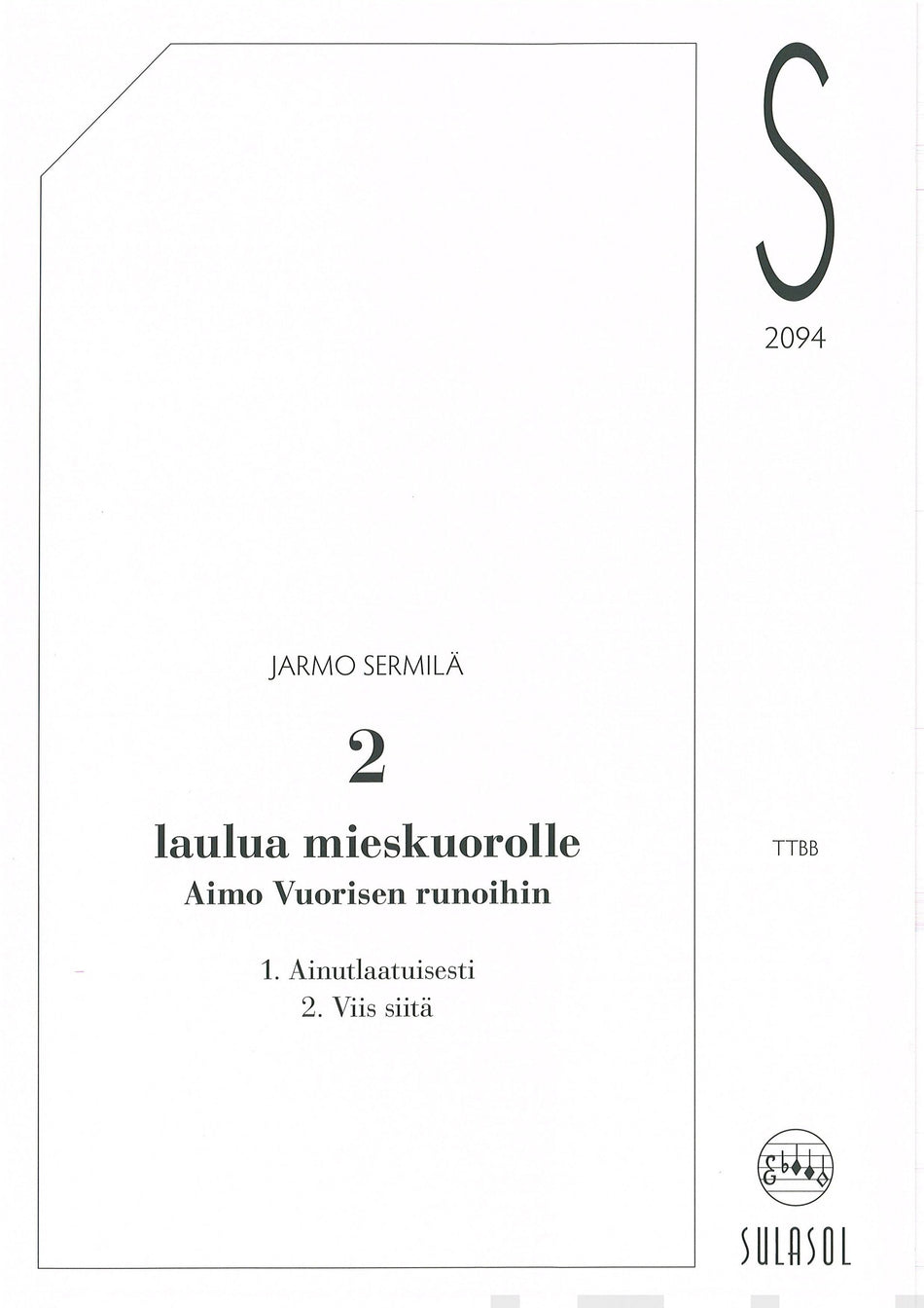 Valokuva kirjasta  2 laulua mieskuorolle Aimo Vuorisen runoihin, kuuluu tuoteryhmään Musiikki.