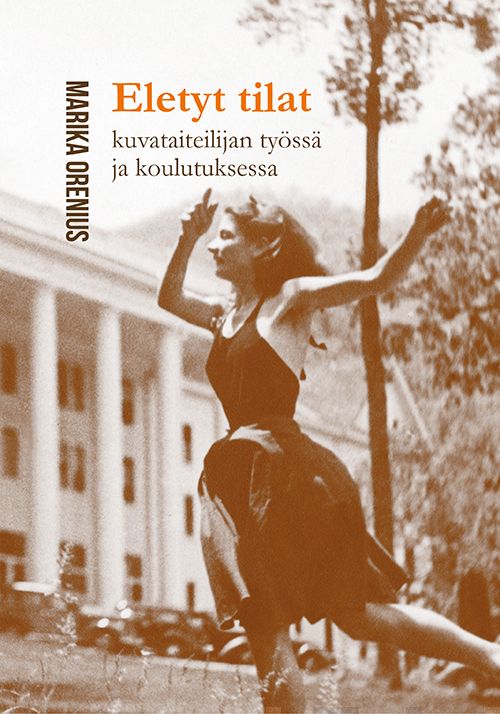 Valokuva kirjasta Marika Orenius Eletyt tilat, kuuluu tuoteryhmään Taiteet.