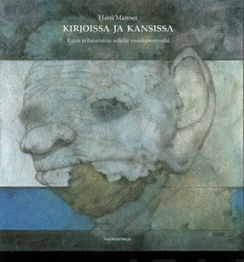 Valokuva kirjasta Harri Manner Kirjoissa ja kansissa, kuuluu tuoteryhmään Taiteet.