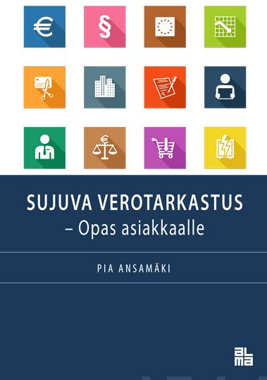 Valokuva kirjasta Pia Ansamäki Sujuva verotarkastus, kuuluu tuoteryhmään Talous yhteiskunta.