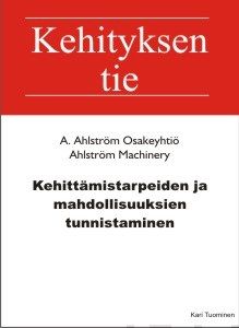 Valokuva kirjasta Kari Tuominen Kehittämistarpeiden ja mahdollisuuksien tunnistaminen, kuuluu tuoteryhmään Talous yhteiskunta.