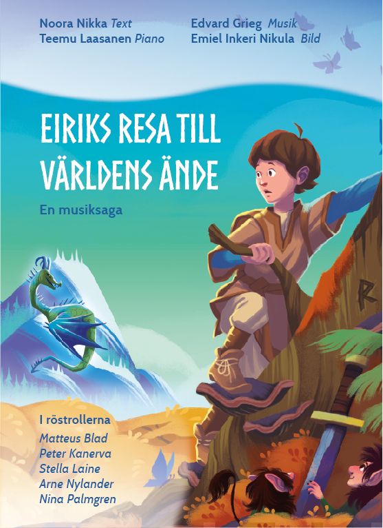 Valokuva kirjasta Noora Nikka Eiriks resa till världens ände (+CD), kuuluu tuoteryhmään Lasten kuvakirjat.