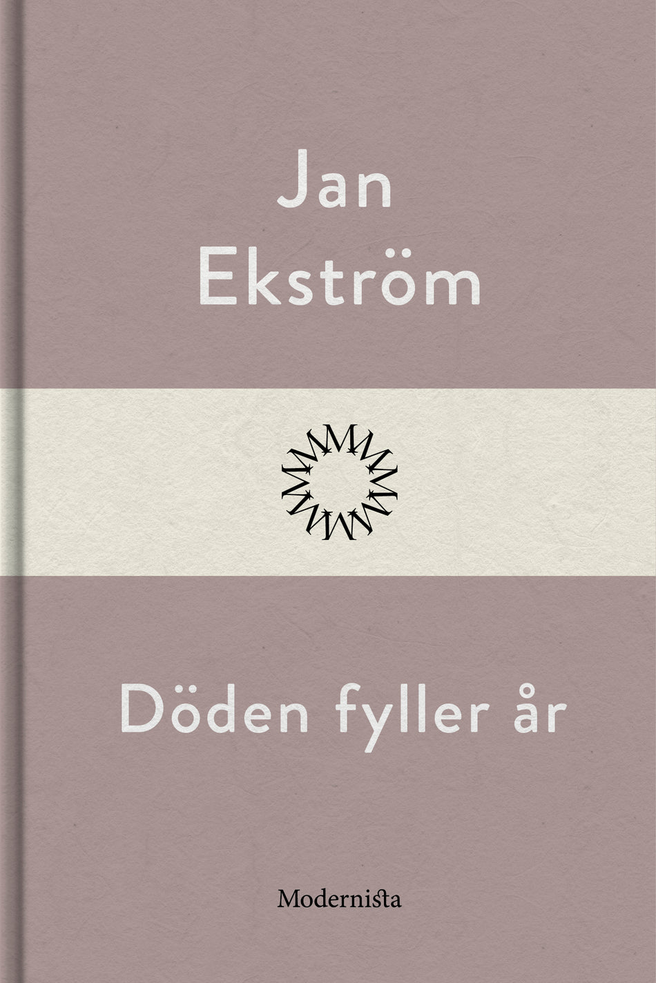 Valokuva kirjasta Jan Ekström Döden fyller år, kuuluu tuoteryhmään Ruots kaunokirjat.