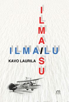 Valokuva kirjasta Kavo Laurila Ilmailuilmaisu, kuuluu tuoteryhmään Muut tietokirjat.