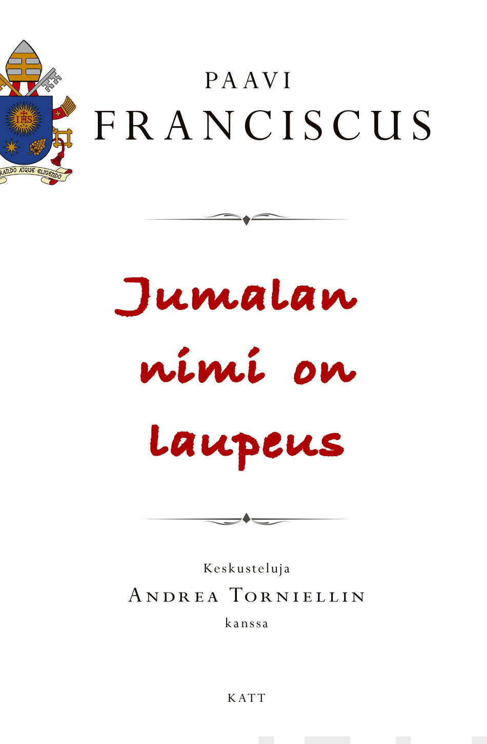 Valokuva kirjasta Paavi Franciscus Jumalan nimi on laupeus, kuuluu tuoteryhmään Uskonto raamatut.
