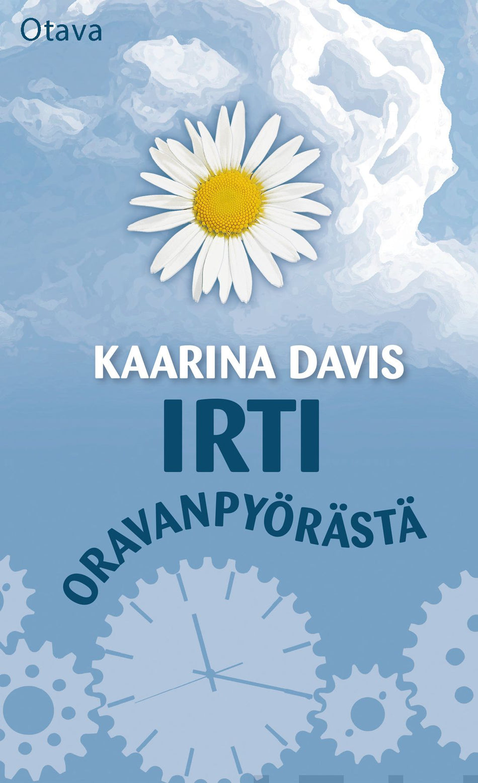 Valokuva kirjasta Kaarina Davis Irti oravanpyörästä, kuuluu tuoteryhmään E-kirjat tieto.
