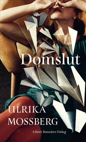Valokuva kirjasta Ulrika Mossberg Domslut, kuuluu tuoteryhmään Ruots kaunokirjat.