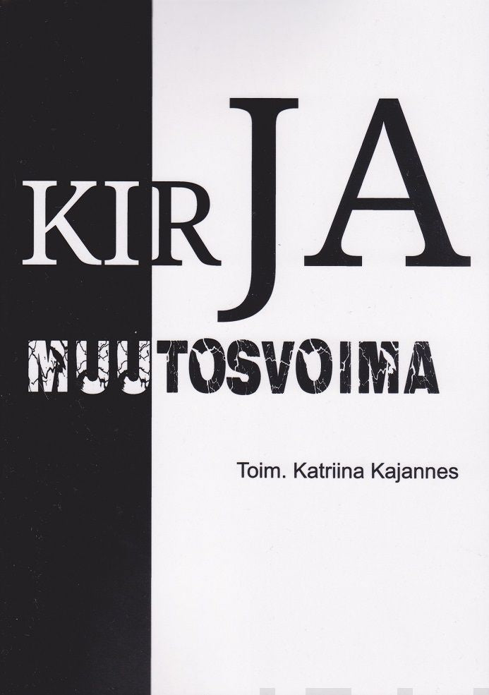 Valokuva kirjasta  Kirja, muutosvoima, kuuluu tuoteryhmään Muut tietokirjat.