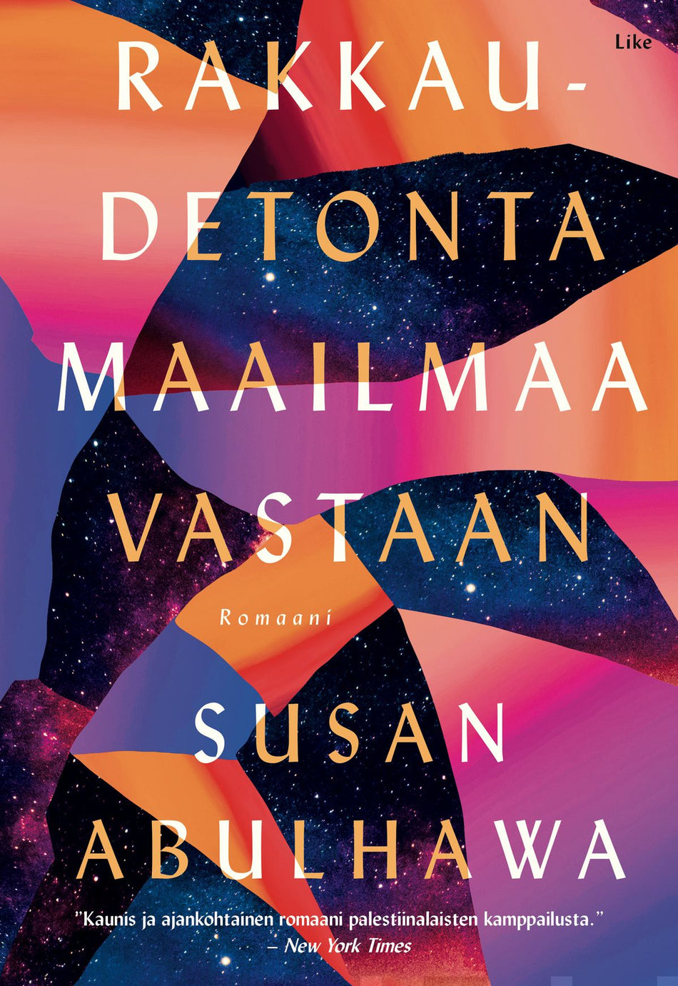 Valokuva kirjasta Susan Abulhawa Rakkaudetonta maailmaa vastaan, kuuluu tuoteryhmään E-kirjat kauno.