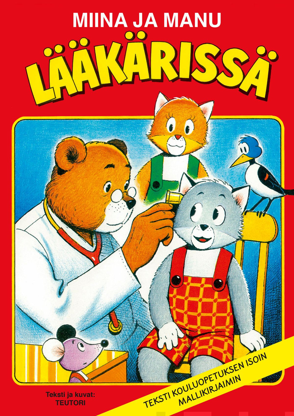 Valokuva kirjasta Teutori Miina ja Manu lääkärissä, kuuluu tuoteryhmään Lasten kuvakirjat.