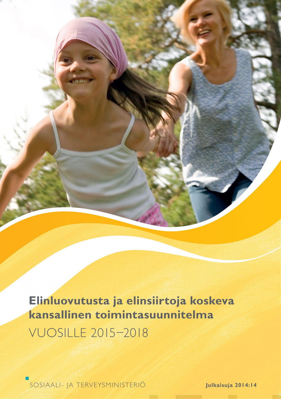 Valokuva kirjasta  Elinluovutusta ja elinsiirtoja koskeva kansallinen toimintasuunnitelma vuosille 2015-2018, kuuluu tuoteryhmään Terveys kasvatus.