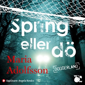 Valokuva kirjasta Maria Adolfsson Spring eller dö, kuuluu tuoteryhmään Ruots kaunokirjat.