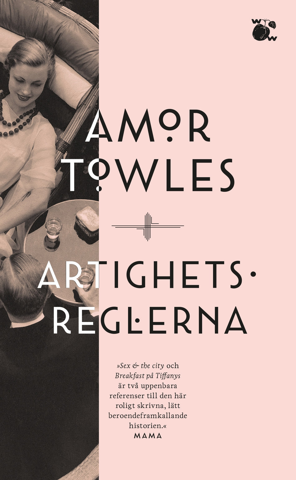 Valokuva kirjasta Amor Towles Artighetsreglerna, kuuluu tuoteryhmään Ruots kaunokirjat.