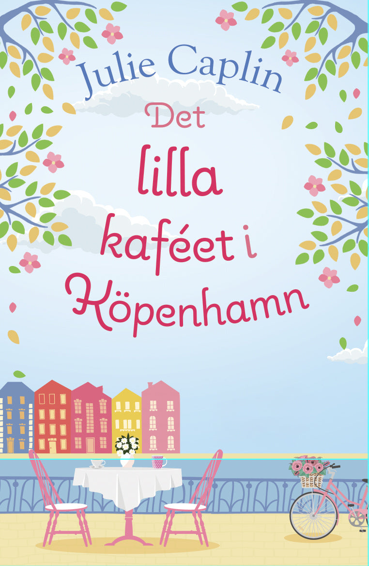 Valokuva kirjasta Julie Caplin Det lilla kaféet i Köpenhamn, kuuluu tuoteryhmään Ruots kaunokirjat.
